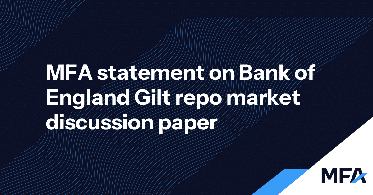 MFA statement on Bank of England Gilt repo market discussion paper - MFA